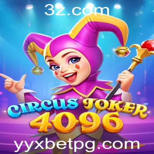 Descubra o Fascinante Mundo de CircusJoker4096: A Nova Sensação de Jogo com yyxbet vip